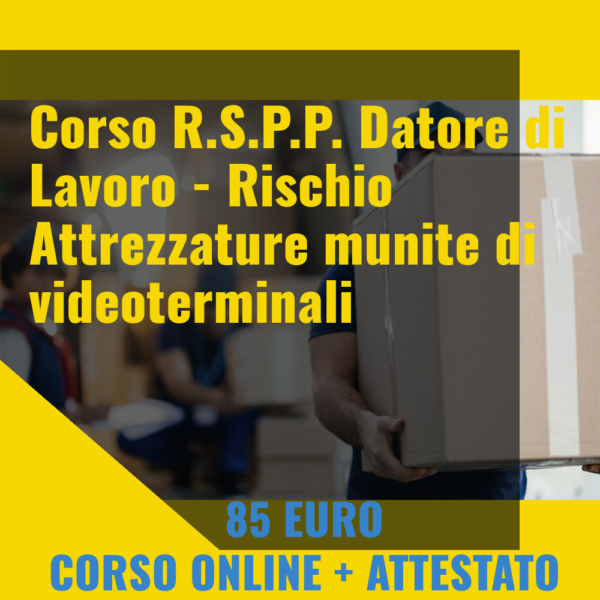 R.S.P.P. Datore di Lavoro - Attrezzature munite di videoterminali