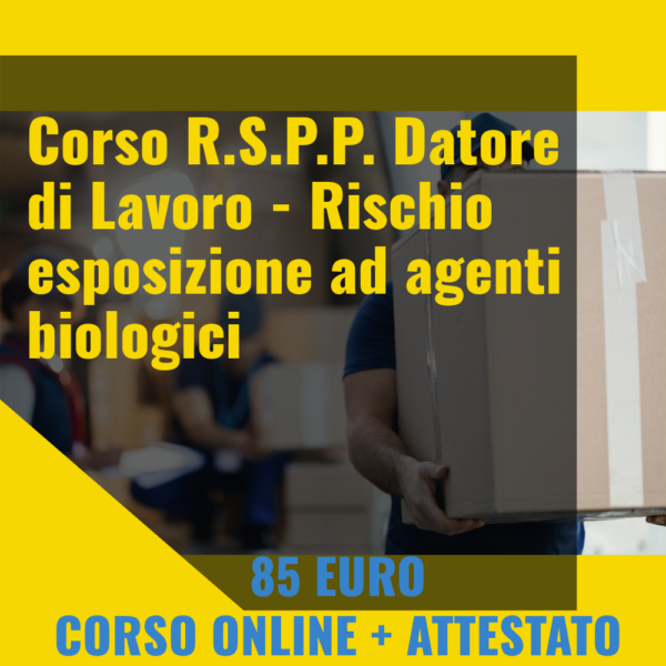 R.S.P.P. Datore di Lavoro - esposizione ad agenti biologici