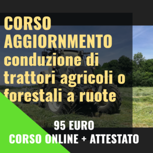 Corso aggiornamento per addetti alla conduzione di trattori agricoli o forestali a ruote