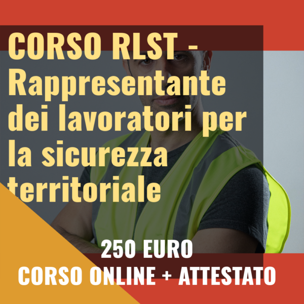 CORSO RLST Rappresentante dei Lavoratori per la Sicurezza territoriale