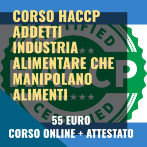 CORSO HACCP HACCP ADDETTI INDUSTRIA ALIMENTARE CHE MANIPOLANO ALIMENTI