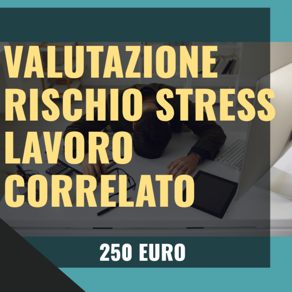 valutazione rischio stress lavoro correlato